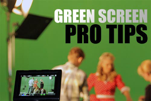 Green Screen Tips
